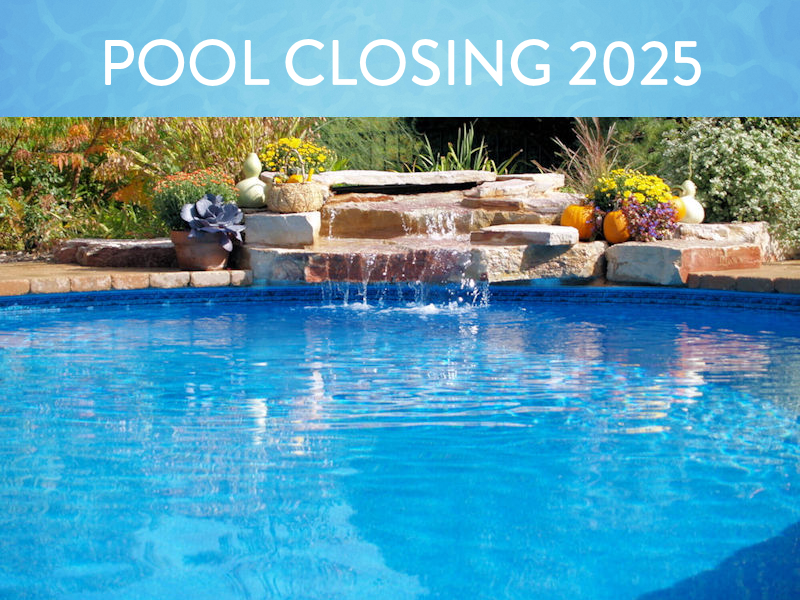 pool closing 2025